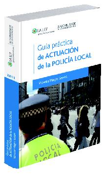 Guia Practica de actuacion de la Policia Local Guia Practica de actuacion de la Policia Local